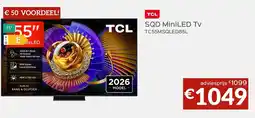 Selexion TCL SQD MiniLED Tv TC55MSQLED85L aanbieding
