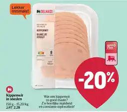 Delhaize Kippenwit in sneden aanbieding