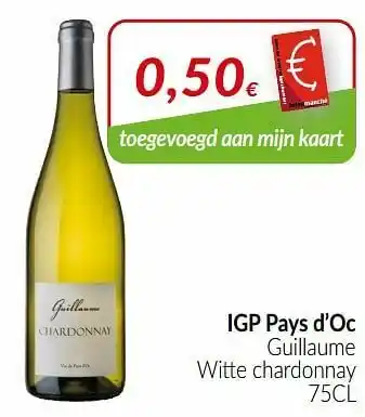 Intermarché Igp pays d’oc guillaume witte chardonnay aanbieding