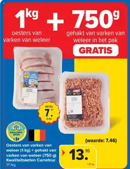 Carrefour Oesters van varken van weleer + gehakt van varken van weleer Kwaliteitsketen Carrefour aanbieding