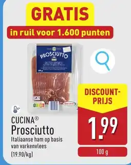 ALDI Cucinaⓡ prosciutto aanbieding