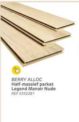 Brico Berry alloc half-massief parket legend manoir nude aanbieding