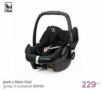 Baby & Tiener Joolz x maxi-cosi groep 0 autostoel aanbieding
