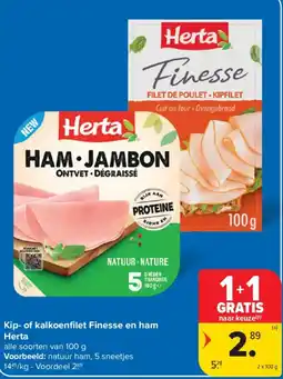 Carrefour Kip- of kalkoenfilet Finesse en ham Herta aanbieding