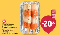 Delhaize Brochette van gemarineerde kabeljauw en zalm aanbieding