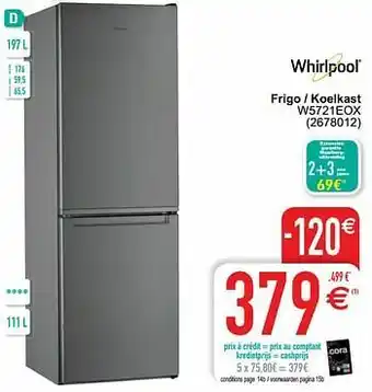 Cora Whirlpool frigo - koelkast w5721eox aanbieding