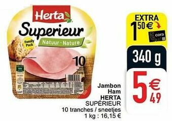 Cora Jambon ham herta supérieur aanbieding
