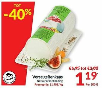 Intermarché Verse geitenkaas natuur of met honing aanbieding