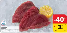Carrefour Tonijnsteak Carrefour aanbieding