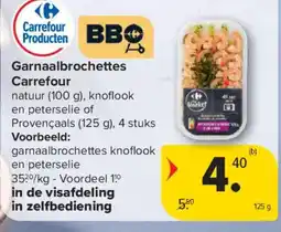 Carrefour Garnaalbrochette Carrefour aanbieding