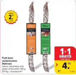 Carrefour Fuet puur varkensvlees Debrosa aanbieding