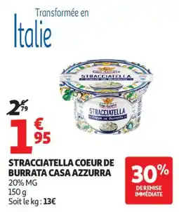 Auchan Stracciatella coeur de burrata casa azzurra aanbieding