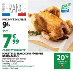 Auchan Poulet bleu blanc coeur rôti aanbieding