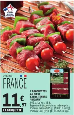 E.Leclerc 7 brochettes au bœuf extra tendre bigard aanbieding
