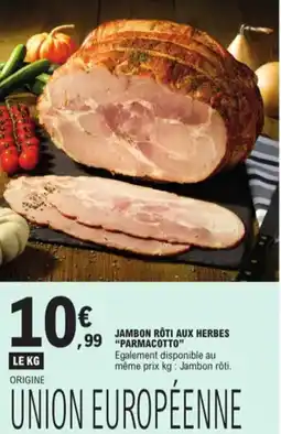 E.Leclerc Jambon rôti aux herbes "Parmacotto" aanbieding