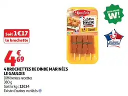 Auchan 4 brochettes de dinde marinées le gaulois aanbieding