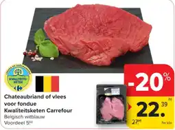 Carrefour Chateaubriand of vlees voor fondue aanbieding