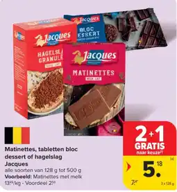 Carrefour Market Matinettes, tabletten bloc dessert of hagelslag Jacques aanbieding