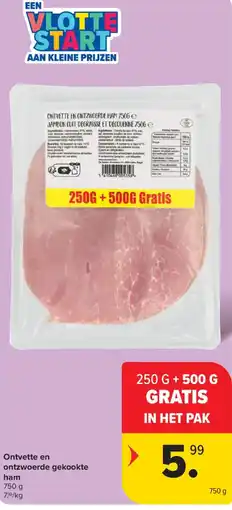Carrefour Ontvette en ontzwoerde gekookte ham aanbieding