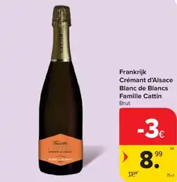 Carrefour Frankrijk Crémant d'Alsace Blanc de Blancs Famille Cattin Brut aanbieding