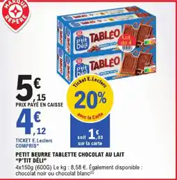 E.Leclerc petit beurre tablette chocolat au lait p'tit déli aanbieding