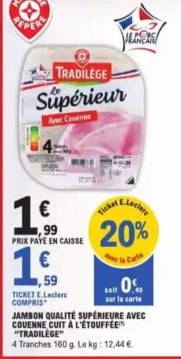 E.Leclerc Jambon qualité supérieure avec couenne aanbieding