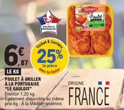 E.Leclerc Poulet à griller à la portugaise le gaulois aanbieding