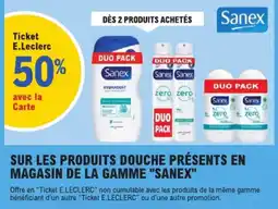 E.Leclerc produits douche de la gamme sanex aanbieding