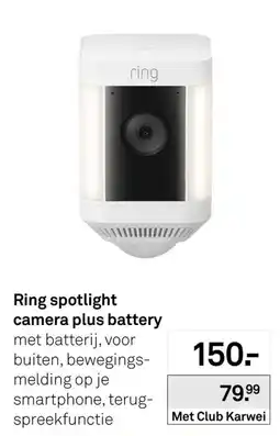 Karwei Ring spotlight camera plus battery aanbieding