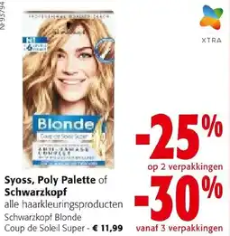 Colruyt Syoss, Poly Palette of Schwarzkopf alle haarkleuringsproducten Schwarzkopf Blonde aanbieding