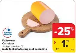 Carrefour Market Kalfsworst Carrefour aanbieding