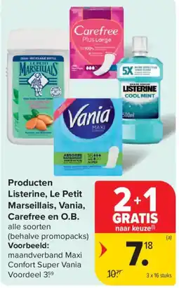 Carrefour Market Producten Listerine, Le Petit Marseillais, Vania, Carefree en O.B. aanbieding