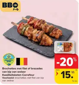 Carrefour Market Brochettes met filet of brazades van kip van weleer aanbieding