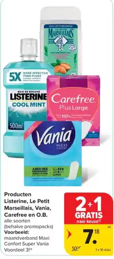 Carrefour Producten Listerine, Le Petit Marseillais, Vania, Carefree en O.B. aanbieding