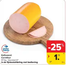 Carrefour Kalfsworst Carrefour aanbieding