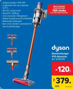 Carrefour dyson steelstofzuiger v10 absolute aanbieding