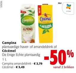 Colruyt Campina plantaardige haver- of amandeldrink of Cécémel De Enige Echte plantaardig aanbieding