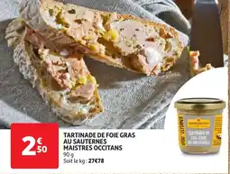 Auchan tartenade de foie gras au sauternes maistres occitans aanbieding