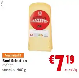 Colruyt Boni Selection raclette sneetjes aanbieding