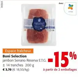 Colruyt jambon serrano reserva e.t.g. aanbieding