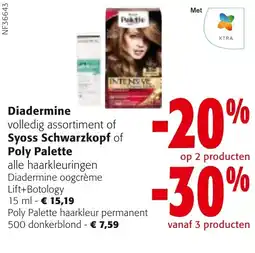 Colruyt Diadermine volledig assortiment of Syoss Schwarzkopf of Poly Palette aanbieding