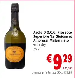 Colruyt Asolo D.O.C.G. Prosecco Superiore 'La Gioiosa et Amorosa' Millesimato aanbieding