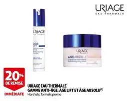 Auchan urriage eau thermale gamme anti-âge: âge lift et âge absolu aanbieding