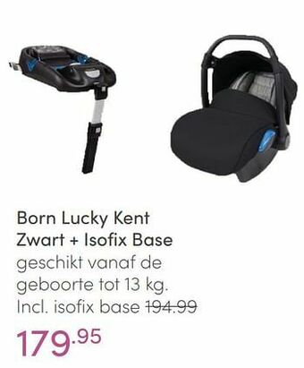 Born lucky kent zwart + isofix base
