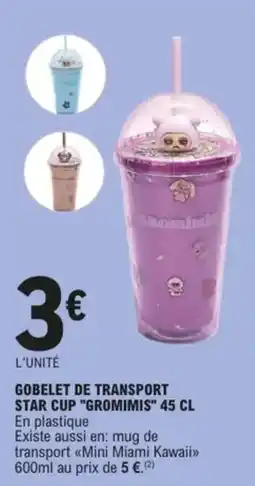 E.Leclerc Gobelet de transport star cup gromimis aanbieding