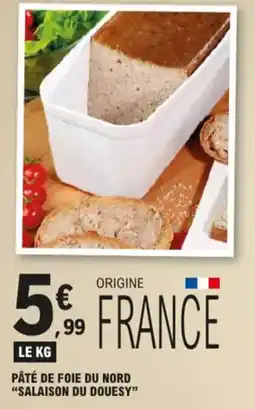 E.Leclerc pâté de foie du nord "salaison du douesy" aanbieding
