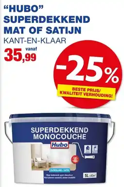 Hubo superdekkend monocouche aanbieding