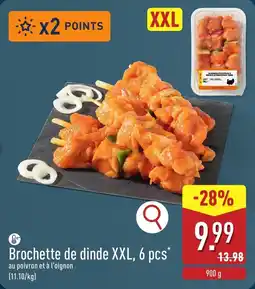 ALDI Brochette de dinde xxl aanbieding