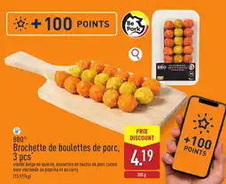 ALDI Brochette de boulettes de porc aanbieding
