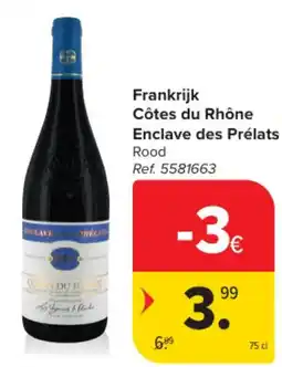 Carrefour Frankrijk Côtes du Rhône Enclave des Prélats Rood aanbieding